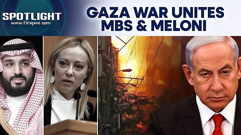 MBS, Meloni Unite: Saudi, Italy Condemn Israel's War In Gaza | Spotlight | N18G
