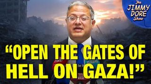 Israeli Nat’l Security Minister DEMANDS Return To Genocide!