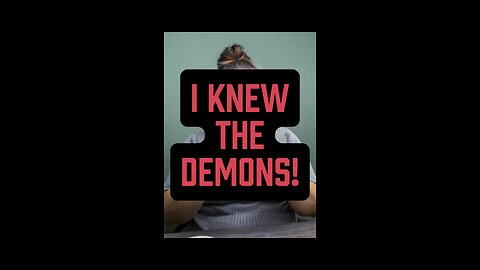 I Knew Demons! 🤯
