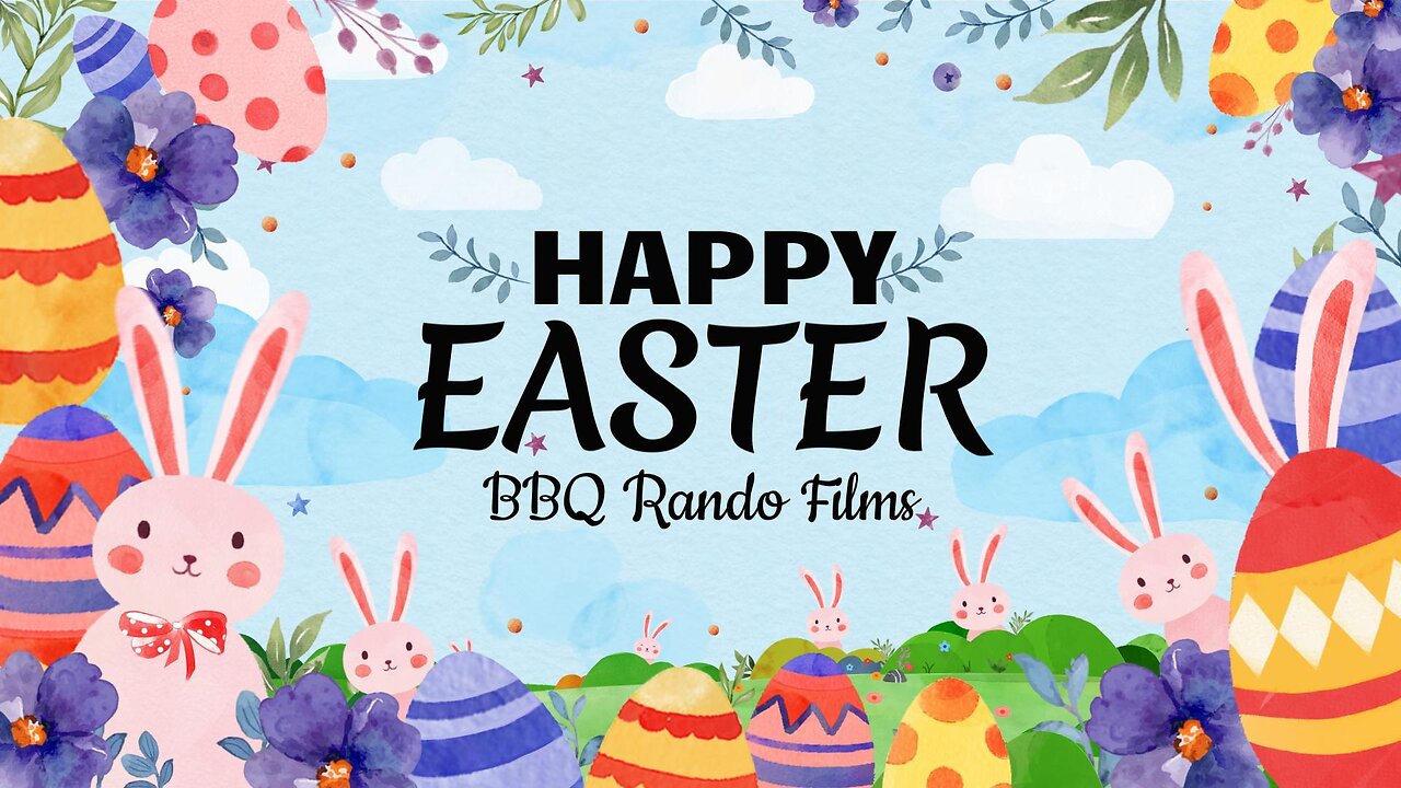 Happy Easter ✝️🐰🐣from BBQ Rando🌵2025
