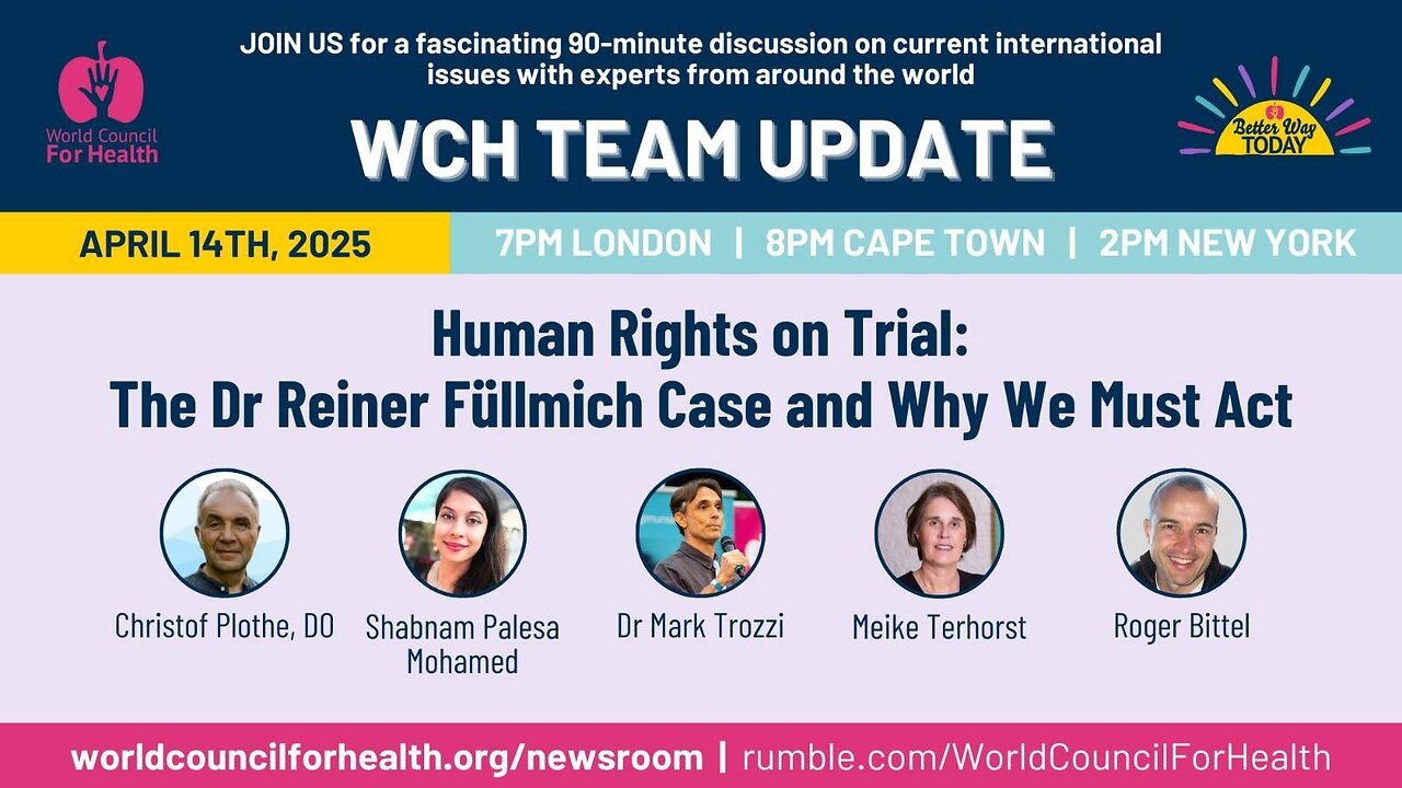 WCH TEAM UPDATE. Human rights On Trial: The Dr Reiner Fuellmich Case and Why We Must Act.