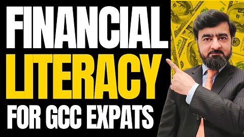 Mastering Financial Literacy For GCC Expats and Why it Matters in 2025 | #FinancialFreedom