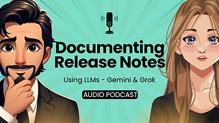 Using AI: Documenting Release Notes #technicalwriting #releases #bugfixes #features