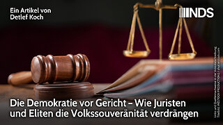 Die Demokratie vor Gericht – Wie Juristen und Eliten die Volkssouveränität verdrängen | NDS-Podcast