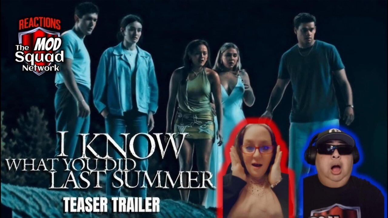 I Know What You Did Last Summer Trailer Reaction Video l The MOD Squad Network