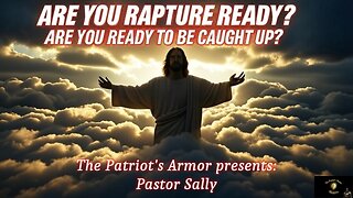 ARE YOU RAPTURE READY. ARE YOU READY TO BE CAUGHT UP?