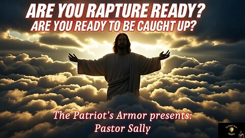 ARE YOU RAPTURE READY. ARE YOU READY TO BE CAUGHT UP?