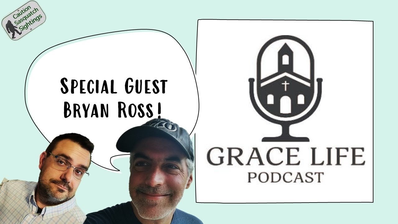 Guest Bryan Ross! | Grace Life Podcast | Joel & Friends