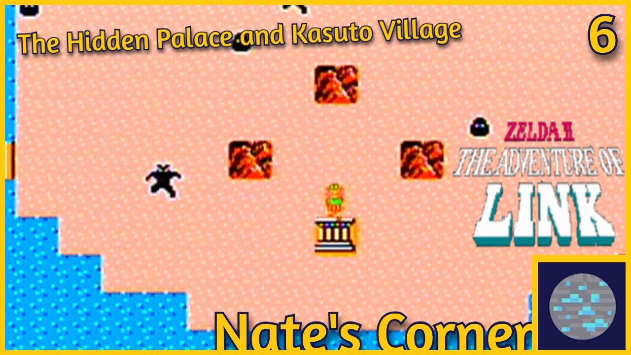 The Hidden Palace and Kasuto Village | The Legend of Zelda 2 Part 6