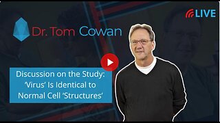 Zoom Webinar from 6/11/21: Discussion on the Study: ‘Virus’ Is Identical to Normal Cell ‘Structures’