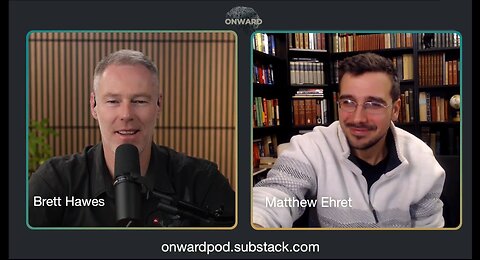 Onward: The Architects Behind Canada’s Decline with Brett Hawes & Matt Ehret