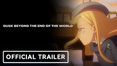 Dusk Beyond the End of the World - Official Trailer (English Subtitles)