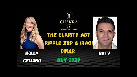 Holly Celiano & NVTV Discuss The Clarity Act, Ripple XRP & Iraqi Dinar