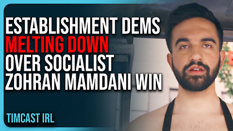 Establishment Democrats MELTING DOWN Over Socialist Zohran Mamdani NYC Victory