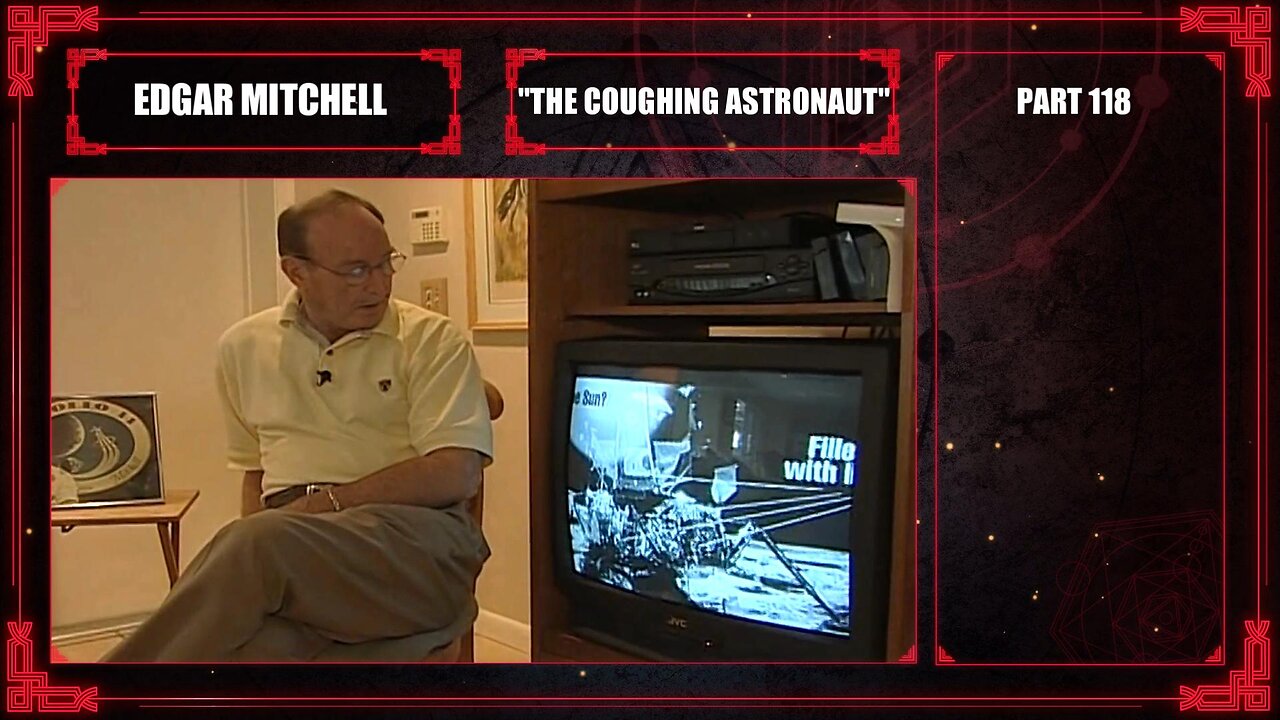 "EDGAR MITCHELL THE COUGHING ASTRONAUT" PART 118