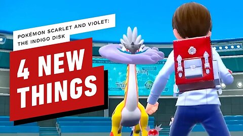 4 New Things in The Indigo Disk _ Pokémon Scarlet & Violet The Hidden Treasure of Area Zero Part 2