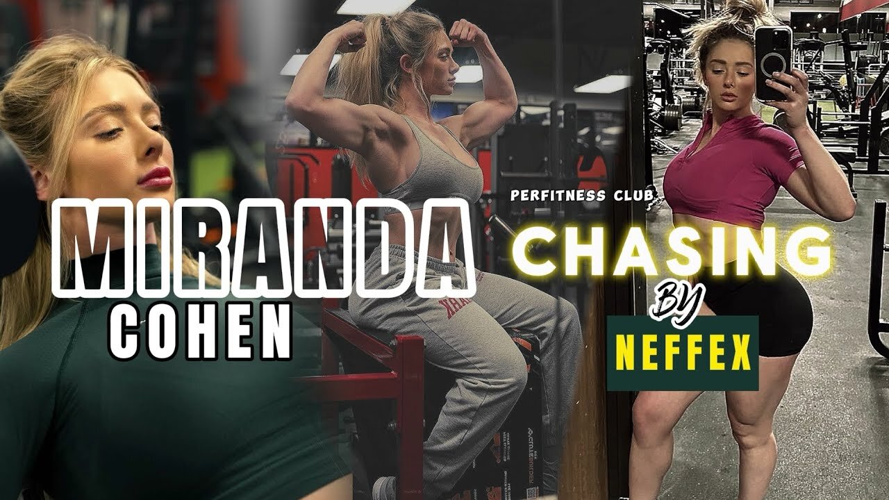 MIRANDA COHEN 🔥 Gym Workout Motivation 2026 | Chasing by NEFFEX Female Fitness Energy
