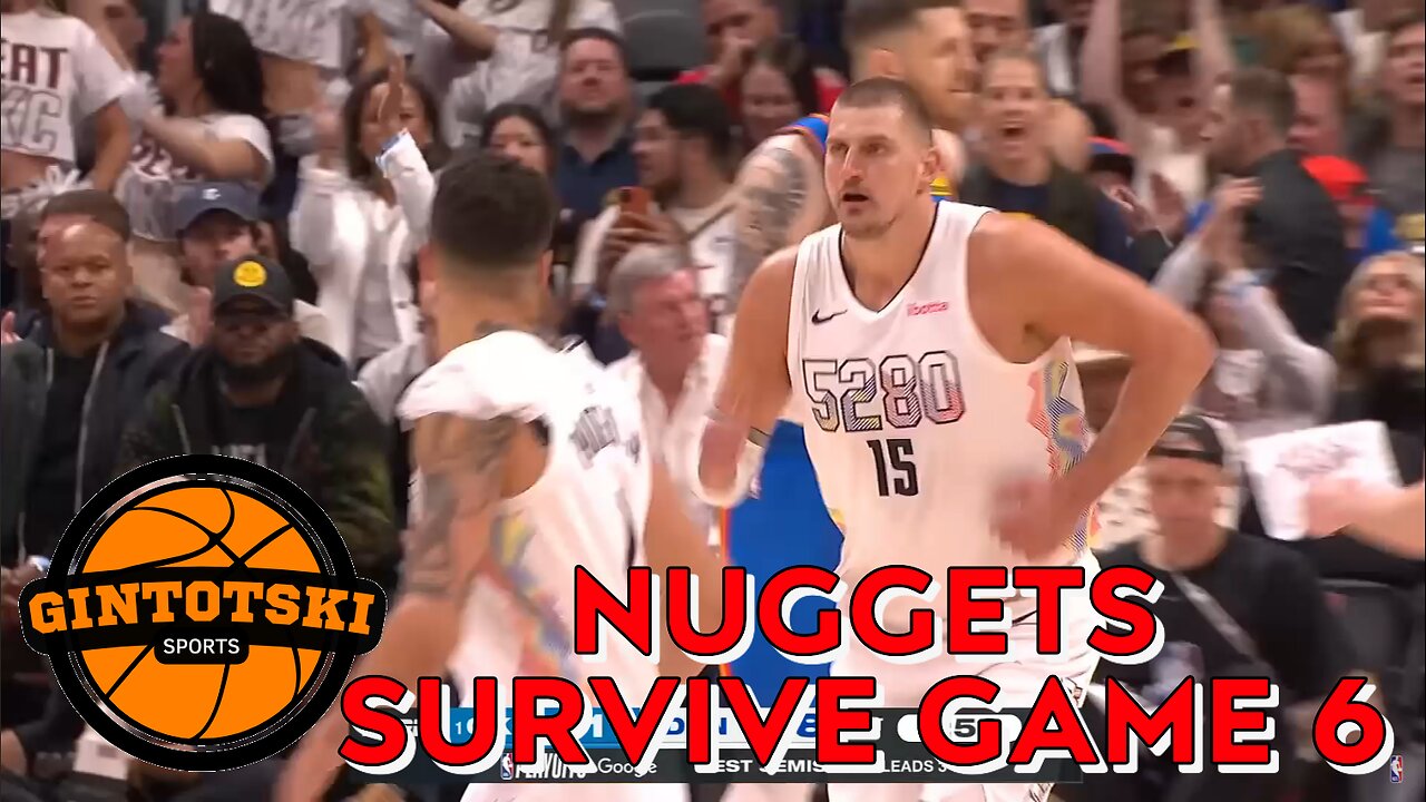 Nuggets SURVIVE Game 6! Can OKC Finish the Job at Home?