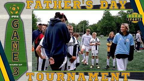 SOCCER | PreGame3 – Father’s Day Tournament | Energy’s High, Game 3 Ready
