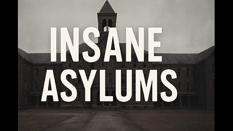 Insane Asylum Stories