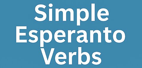 Simple Esperanto Verbs – Easy for Beginners!