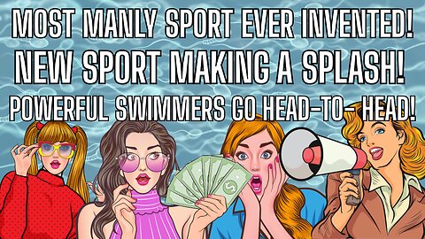 Most Manly Sport Ever Invented!