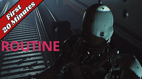 ROUTINE - First 20 Minutes (No Commentary Gameplay)