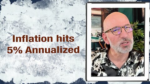 Inflation hits 5% Annualized