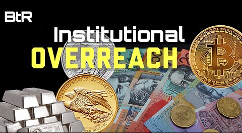 Institutional Overreach