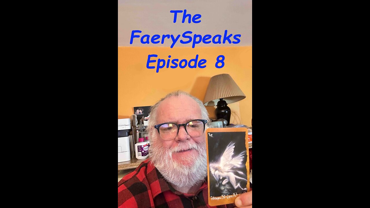 The Faery Speaks To You E 108
