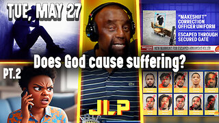 Does God cause suffering? | JLP Tue 5-27-25