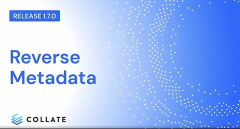 Collate: Activating your Metadata with Reverse Metadata (v1.7)