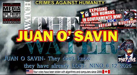 JUAN O SAVIN- They don't know they have already LOST- NINO 6 12 2025