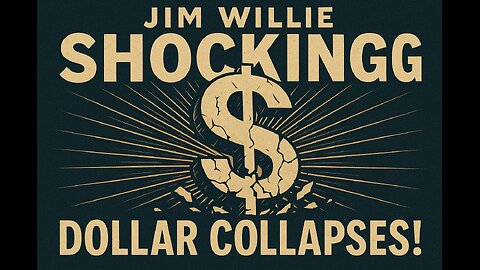 Jim Willie: Shocking - Dollar Collapses!
