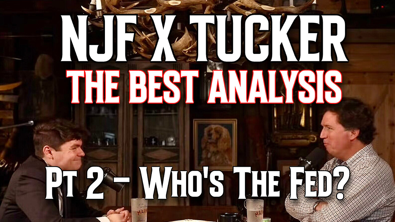 Nick Fuentes X Tucker Carlson - Who's The Fed? What Should Be The Immovable Standard?