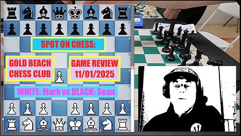 SPOT ON CHESS: GBCC Game Review 1 from Sat Nov 1st, 2025