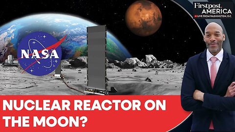 Space Race 2.0: Trump's NASA Plans Nuclear Reactor on the Moon by 2030 | Firstpost America | N18G