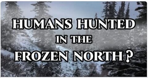 Huem!n Be!ngs Huunted for Sport in Northern Canada - Hammerson Peters