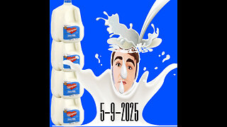 5-9-2025 Like Lazarus rising from the Dead *MILK*