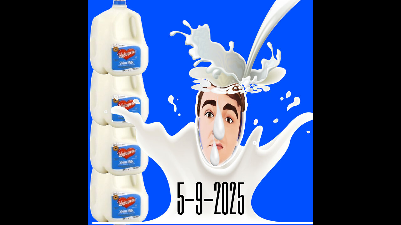 5-9-2025 Like Lazarus rising from the Dead *MILK*
