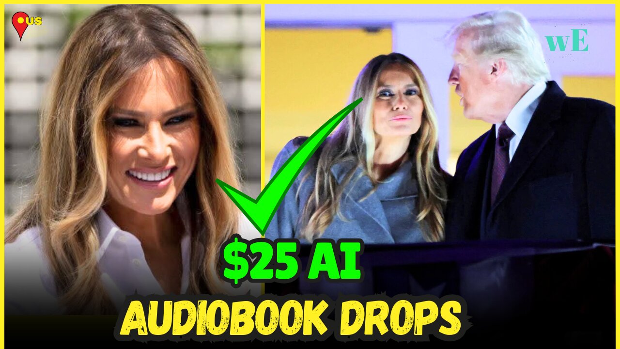 Why Melania Trump's Memoir is a GAME CHANGER for AI Audiobooks - WorldEye