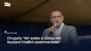 Chrupalla: "Wir wollen in Europa mit Russland friedlich zusammenleben"