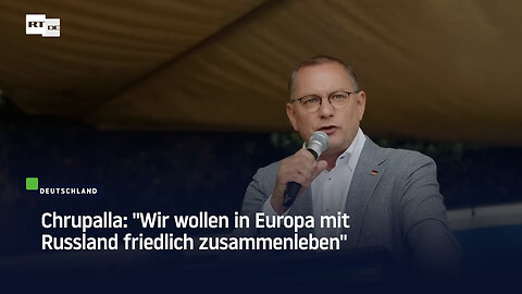 Chrupalla: "Wir wollen in Europa mit Russland friedlich zusammenleben"