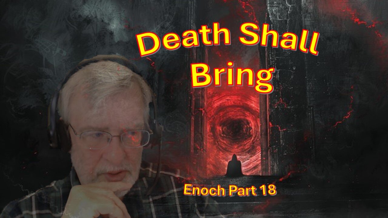 Death Shall Bring (a Javelin) - Enoch part 18