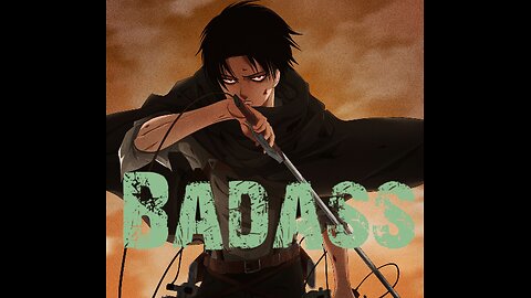 The BADASS Chronicles LEVI