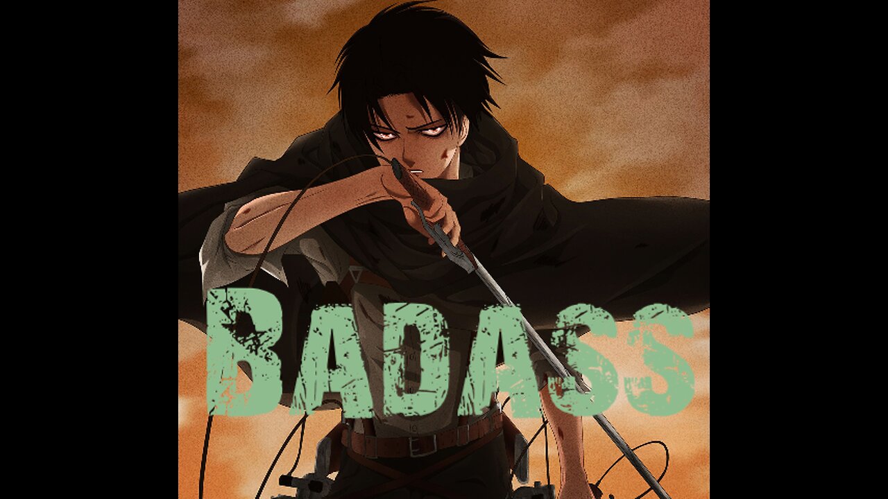 The BADASS Chronicles LEVI