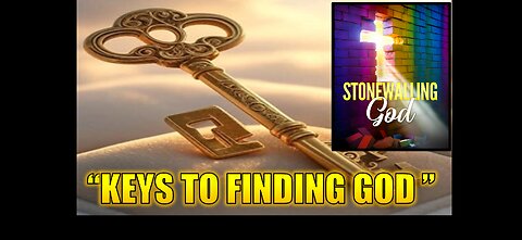 Stonewalling God Show - "Keys to Finding God"