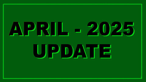 APRIL - 2025 UPDATE