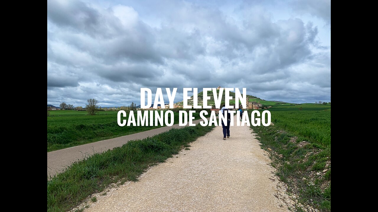 DAY ELEVEN || CAMINO SANTIAGO (2025)