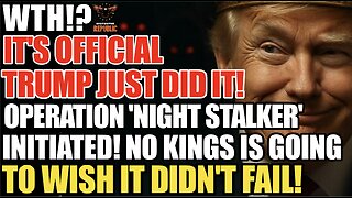 WTH? It's Official Trump Did It! 'Night Stalkers' Initiated! No Kings is Now Wishing it Didn't Fail!
